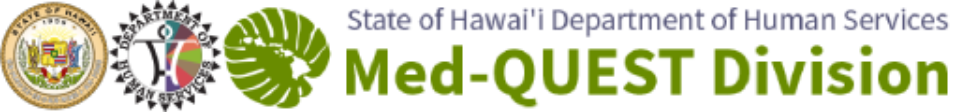 State of Hawai'i Department of Human Services Med-QUEST Division